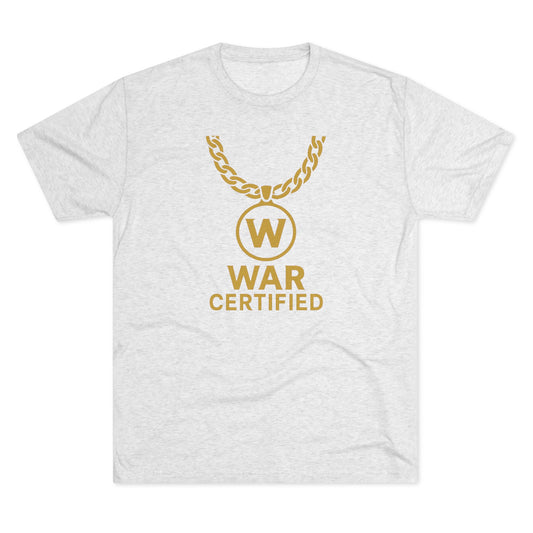 War Certified Unisex Tri-Blend Tee, Casual Wear, Gift for Gamers, Unisex Shirt, Trendy Apparel, Gamer Merch
